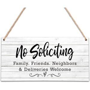 No Soliciting Sign / Family Friends Neighbors & Deliveries Welcome/ NWT / 5x10in